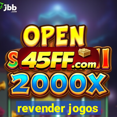 revender jogos